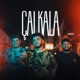 ÇALKALA feat Sakil Neco Single