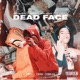 Dead Face Single