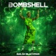 Bombshell Single