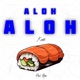 Aloh Aloh Single