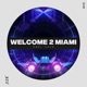 Welcome 2 Miami Single