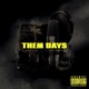 Them Days Single