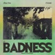 Badness Single
