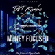 Money Focused feat BiggBossMone Single