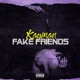 Fake Friends Single
