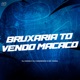 BRUXARIA TO VENDO MACACO Single