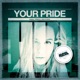 Your Pride feat Sedutchion Single