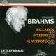 Brahms Balladen Intermezzi Klavierstucke