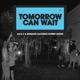Tomorrow Can Wait feat Robert Owens