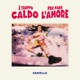 È troppo caldo per fare l amore Single