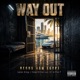 Way Out feat O T Prez P Single