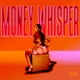 Money Whispers Single