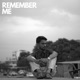 Remember Me Single