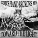 GOD S HAND BECKONS ME TOWARD THE LIGHT Single