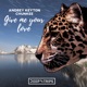 Give me your love Single