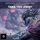 Take You Away Single