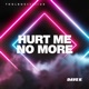 Hurt Me No More Single