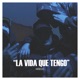 La Vida Que Tengo Single