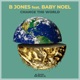 Change the World feat Baby Noel Single