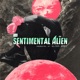 The Sentimental Alien