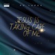 Jesus Is Taking Care of Me Single