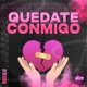 Quédate Conmigo Single