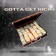 Gotta Get Rich feat 2pound Single