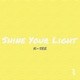 Shine Your Light Single