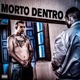 MORTO DENTRO EP