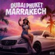 Dubaï Phuket Marrakech Single