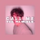 Call Me The Remixes EP