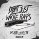 Don t Just Write Raps feat Skar tito Single