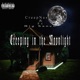 Creeping in the Moonlight feat Big Sanch Single