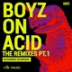 Boyz on Acid the Remixes Pt 1 Alexander Technique Remix Single
