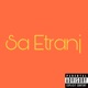 Sa Etranj feat Skarla One Forsay Edson X Dngz BJ 21 Lézop Jao Kynx Yoo Gz Nemesis Single