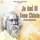 Je Ami Oi Vese Chlole Single