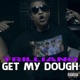 Get My Dough Single