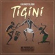 Tigini Single