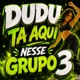 Dudu Ta Aqui nesse grupo 3 Single