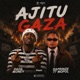 AJITU GAZA feat Daprinze 77 Mopol Single