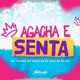 Agacha e Senta feat MC Talibã MC Rafa 22 DJ Dan zs Single