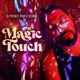 Magic Touch Single