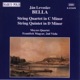 Bella String Quartet in C Minor String Quintet in D Minor
