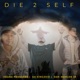 DIE 2 SELF feat Dan Mohler Jr Young Proverbs Single