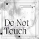Do Not Touch Single