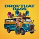 Drop That Bass Single