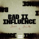 Bad Influence Pt 2 Remix Single