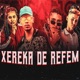 Xereka de Refém Brega Funk feat MC Gui Andrade MC Bob Anne Single