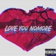 Love You Nomore Single