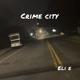 Crime City prod szainty Single